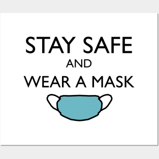 Stay Safe and Wear a Mask! Posters and Art